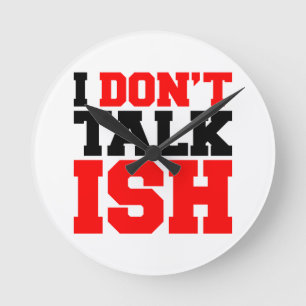 Relógio Redondo Eu não falo ISH