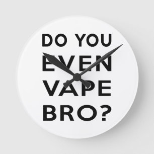 Relógio Redondo Faz você mesmo bro do vape?