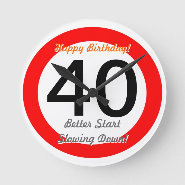 Relógio Redondo Funny 40th Birthday Joke 40 Road Sign Speed Limit (Frente)