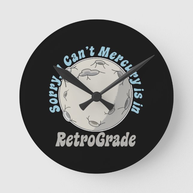Relógio Redondo Funny Mercury Retrograde (Frente)