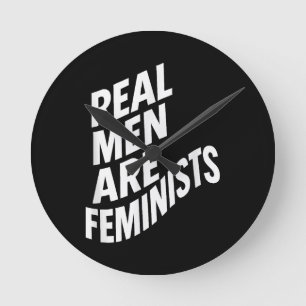 Relógio Redondo Homens Reais são Feministas - Citações Feministas