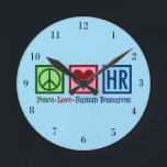 Relógio Redondo Human Resources Peace Love HR Office Rep<br><div class="desc">Um presente de departamento de recursos humanos bonito para um gerente de RH em uma empresa ou empresa. Paz Ama Recursos Humanos.</div>