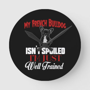 Relógio Redondo Meu Bulldog Francês não é mimado