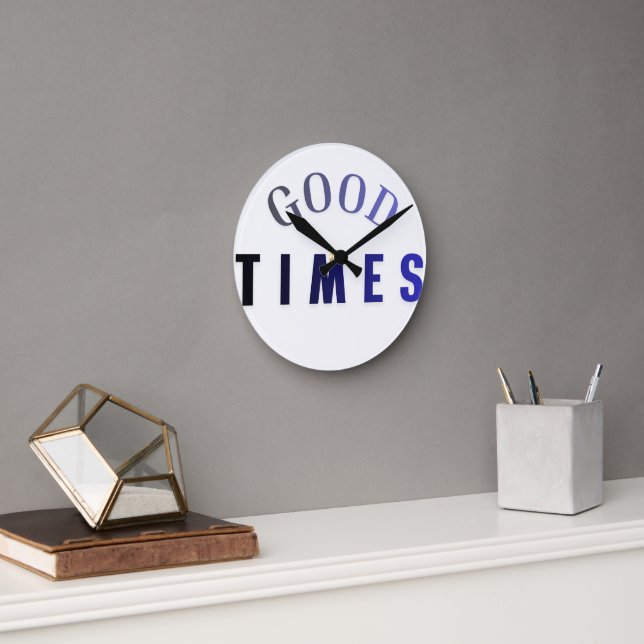 Relógio Redondo Modern good times typography wall clock (Escritório)