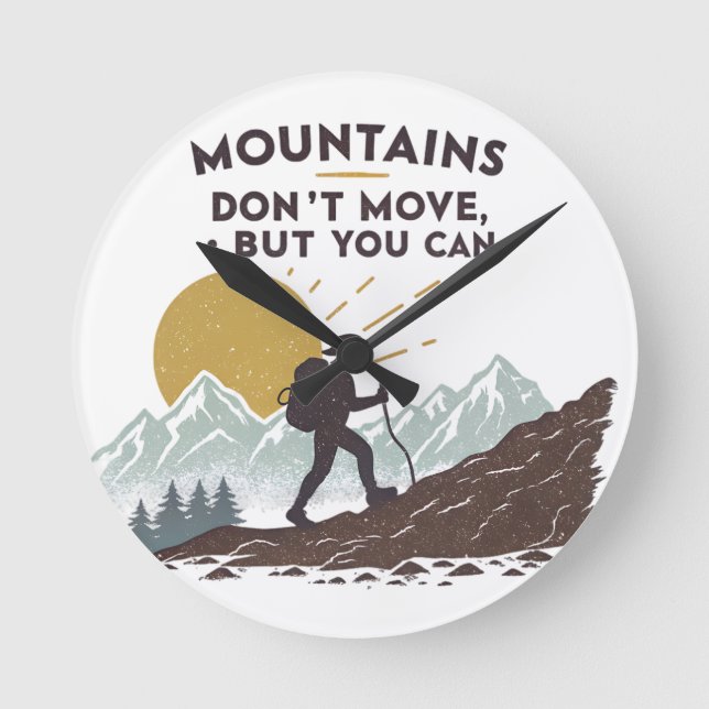 Relógio Redondo Montanhas não se movem, mas você pode (Frente)