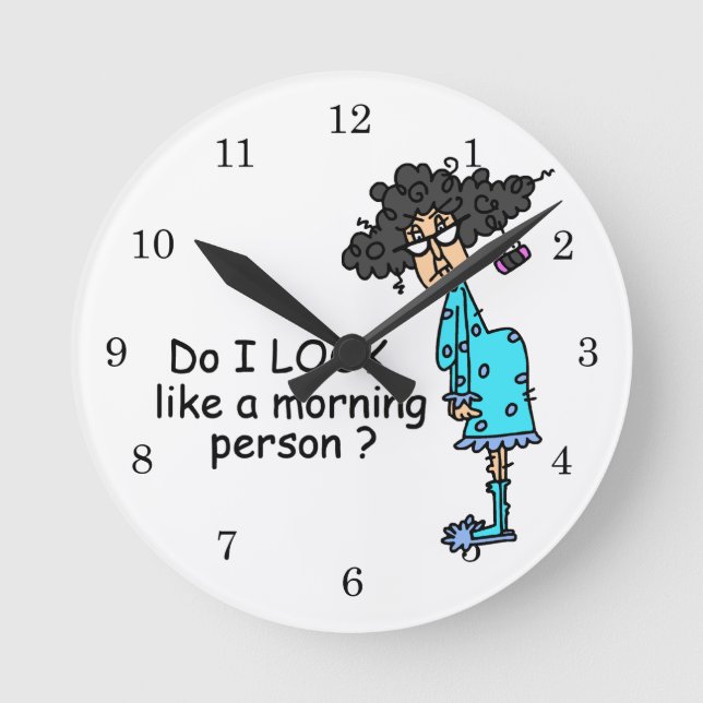 Relógio Redondo Não É Uma Pessoa Da Manhã (Frente)