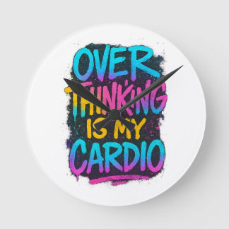 Relógio Redondo Pensar Demais É Meu Cardio – Camiseta Divertida co