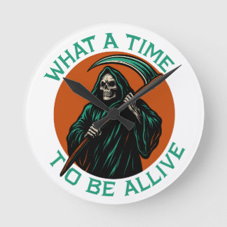 Relógio Redondo Que hora para estar vivo