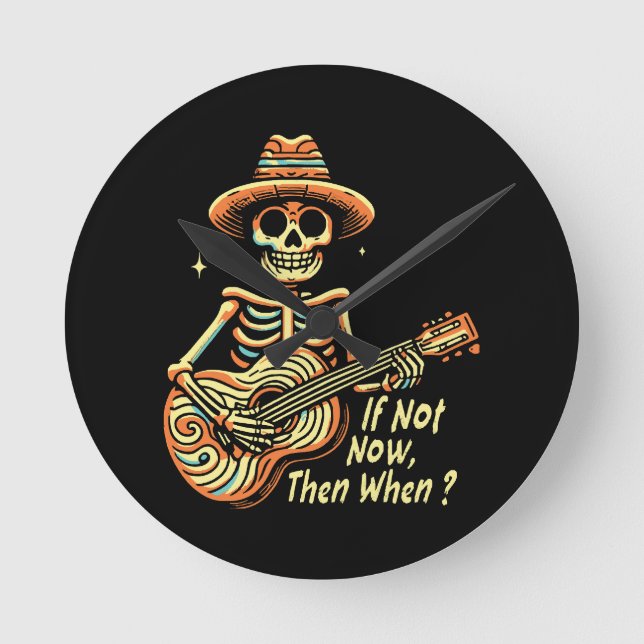 Relógio Redondo Se Não Agora, Quando (Frente)