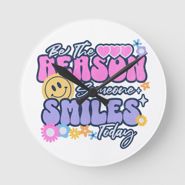 Relógio Redondo Seja a razão de alguém sorrir hoje (Frente)