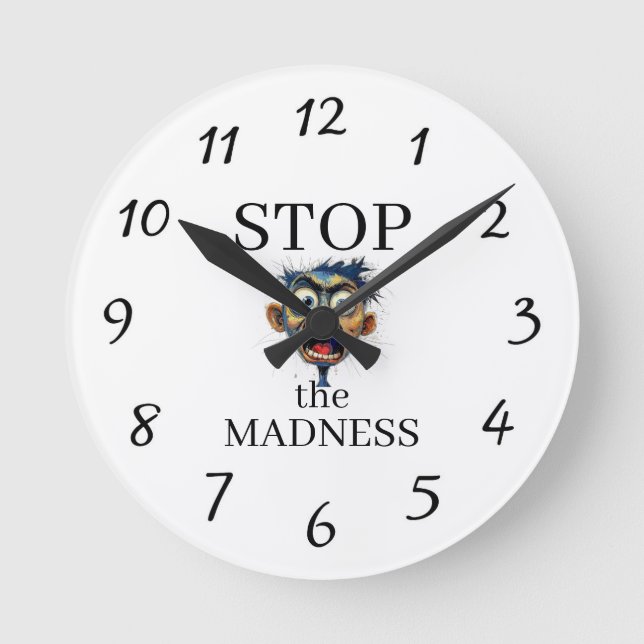 Relógio Redondo Stop the Madness Clock (Frente)