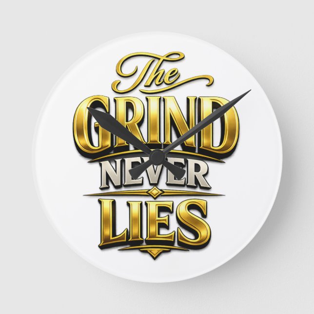 Relógio Redondo The Grind Never Lies Gold Motivational Design (Frente)
