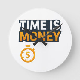 Relógio Redondo Time Is Money – Hustle Mindset T-Shirt | Entrepren