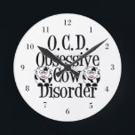 Relógio Redondo Vaca branca<br><div class="desc">Eu tenho o transtorno obsessivo da vaca. Eu adoro vacas engraçadas e relógios de animais de fazenda giros.</div>