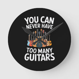 Relógio Redondo Você Nunca Pode Ter Muitos Violões Músico Divertid