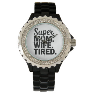 Relógio Super Mãe, Esposa, Cansada