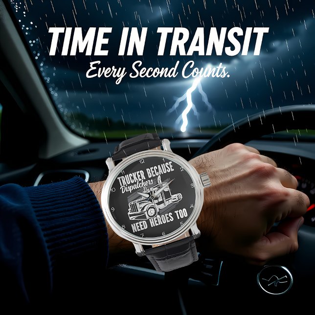 Relógio Trucker Because Dispatchers Need Heroes (Criador carregado)
