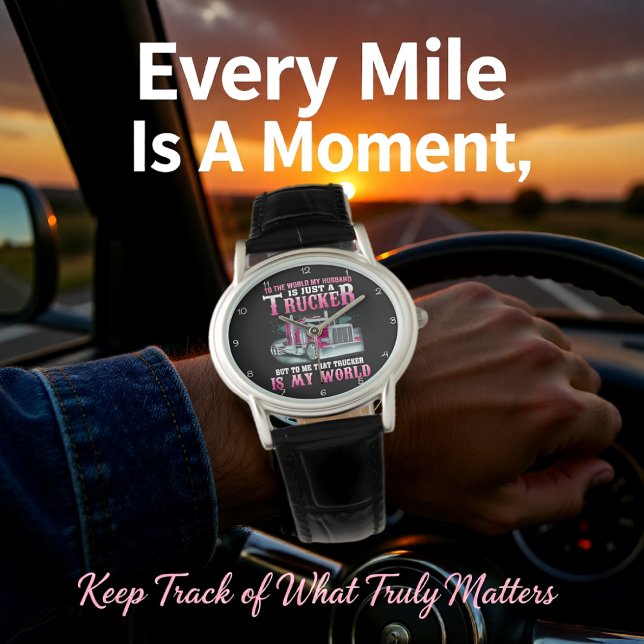 Relógio Trucker Husband, My Whole World (Criador carregado)