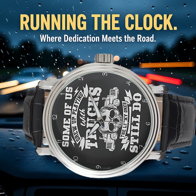 Relógio Trucks: Grew Up, Still Do (Criador carregado)