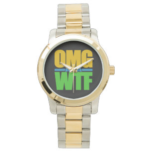 Relógios personalizados do OMG aka WTF