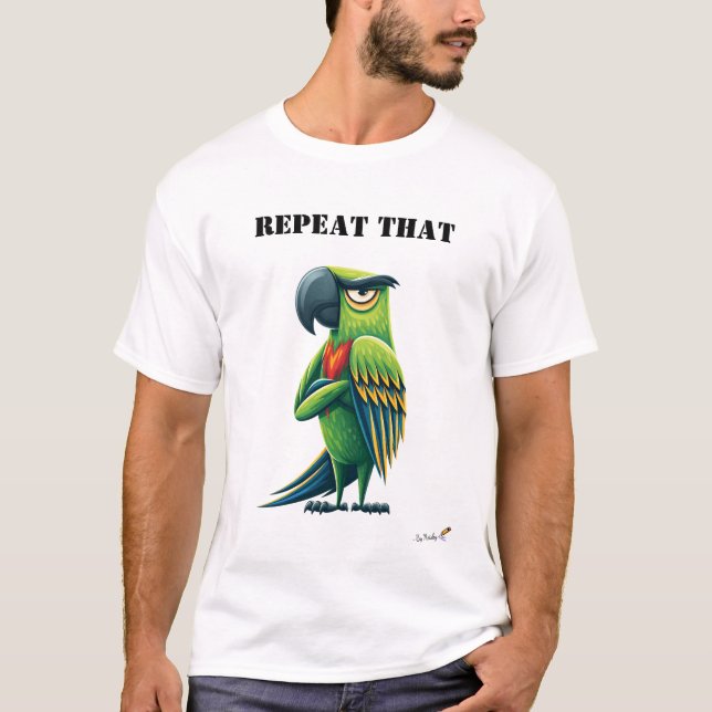 Repeat That Funny Parrot T-Shirt (Frente)