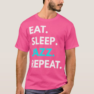 Repetir o Jazz de Comer Sleep - Camisetas de Músic