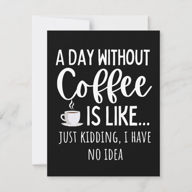 Reserve A Data A Day Without Coffee Funny Coffee Lover Gift (Frente)