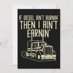 Reserve A Data Diesel Aint Burnin Earnin Semi Truck