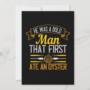 Reserve A Data He Was A Bold Man That First Ate An Oyster