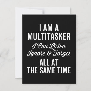 Reserve A Data Sou Um Multitarefa Que Posso Ouvir Ignorar E Esque