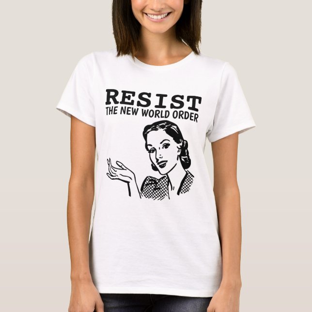 RESISTA À NOVA ORDEM MUNDIAL LADIS RETRO T-SHIRTS (Frente)
