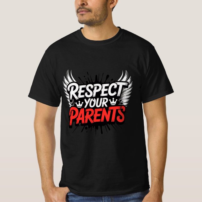 Respect Your Parents — Men’s Inspirational T-Shirt (Frente)