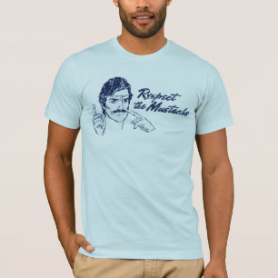 Respeite a camisa do bigode