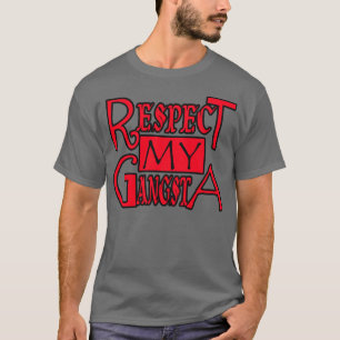 Respeite meu Gangsta -- T-shirt