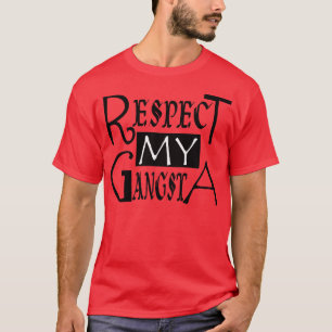 Respeite meu Gangsta -- T-shirt