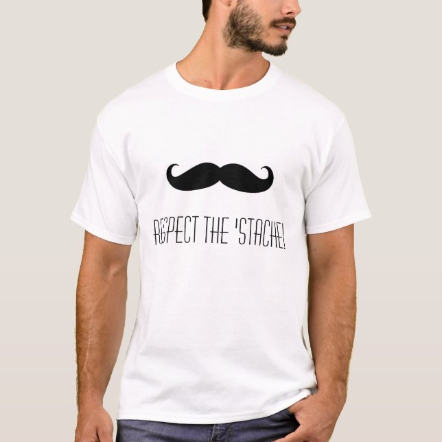 "Respeite o t-shirt 'de Stache" (Frente)