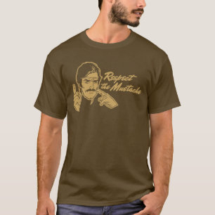 Respeite o t-shirt do bigode