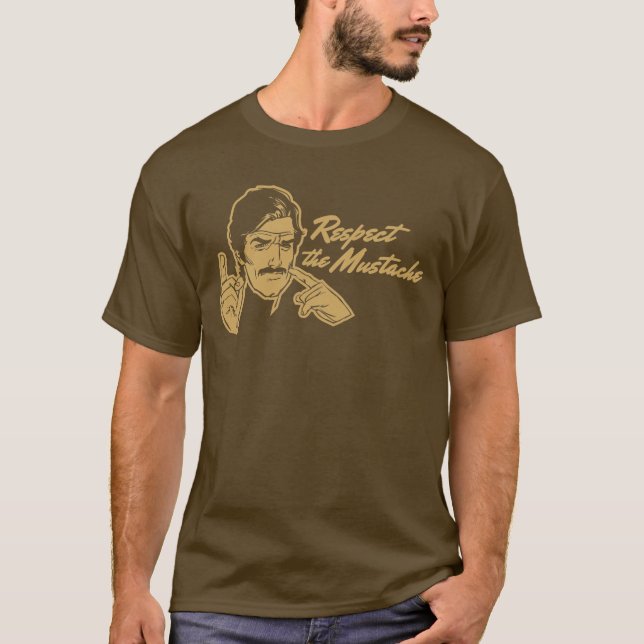 Respeite o t-shirt do bigode (Frente)