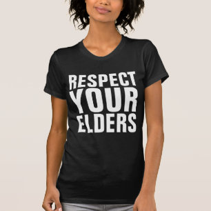 RESPEITE SEUS IDOSOS Engraçados T-Shirts de Aniver
