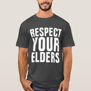 RESPEITE SEUS IDOSOS Engraçados T-Shirts de Aniver