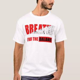 Respira y encuentra el equilibrio Camiseta