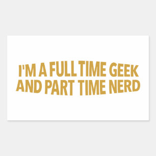 Retangular Adesivo de Eu Sou um Geeks em Tempo Integral e Ner