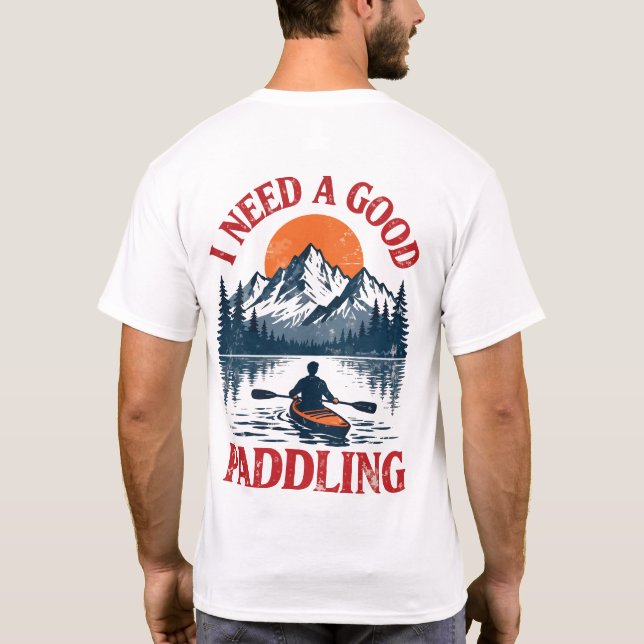 Retro Eu Preciso De Uma Boa Remada Camiseta De Cai (Verso)