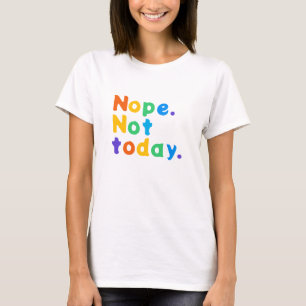 Retro Nope Não Hoje Colorida T-Shirt