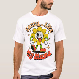 Retrô Sassy Como Minha Mamãe Camiseta de Desenho A