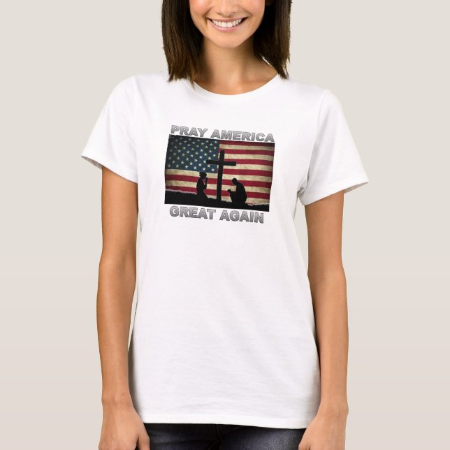 Reze ao Excelente Americano de Novamente T-Shirt (Frente)