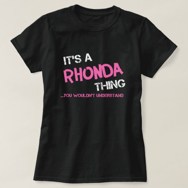 Rhonda coisa que você não entenderia T-Shirt (Frente do Design)