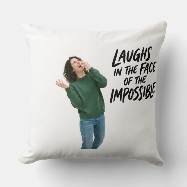 "Ri-se ao Enfrentar o Impossível" — Almofada de De (Frente)