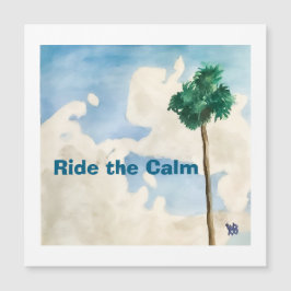 Ride the Calm