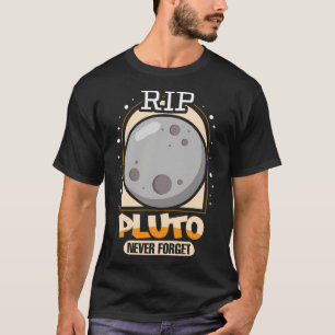Rip Plutão Nunca Esquece A Camisa Dos Planetas Cie
